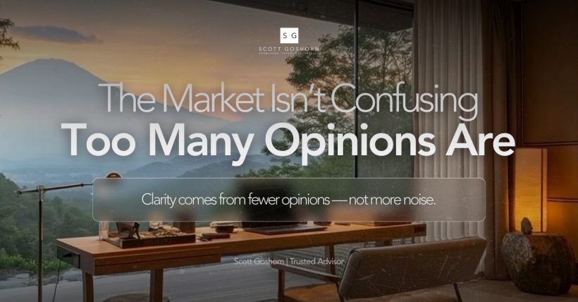The Market Isn’t Confusing — Too Many Opinions Are | Scott Goshorn